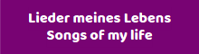 Lieder meines Lebens/Songs of my life Lieder meines Lebens/Songs of my life