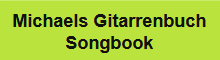 Michaels Gitarrenbuch/Songbook Michaels Gitarrenbuch/Songbook
